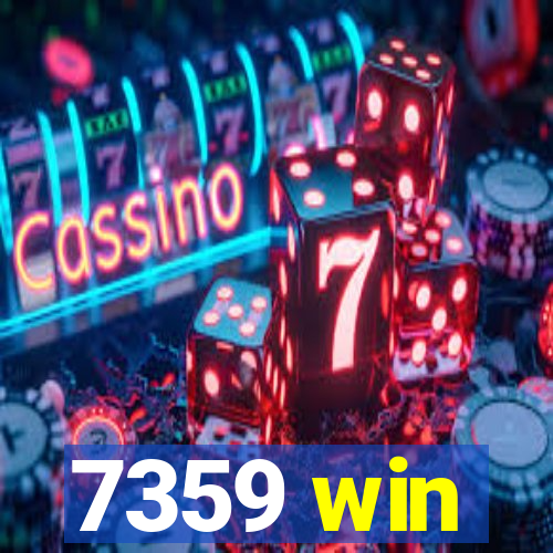 7359 win